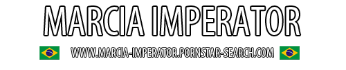 Brazilian Pornstar Marcia Imperator
